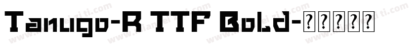 Tanugo-R TTF Bold字体转换